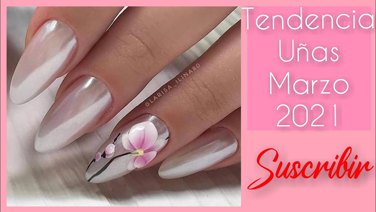 TENDENCIAS UÑAS MARZO/PRIMAVERA 2021#NAILS #UÑAS ACRÍLICO 2021