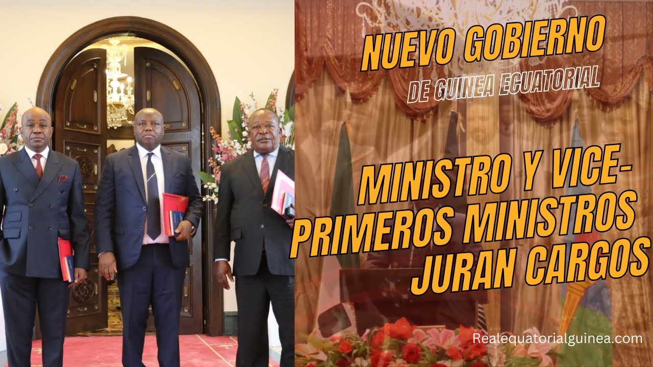 Jura de cargos del Primer Ministro y los Viceprimeros Ministros de Guinea Ecuatorial