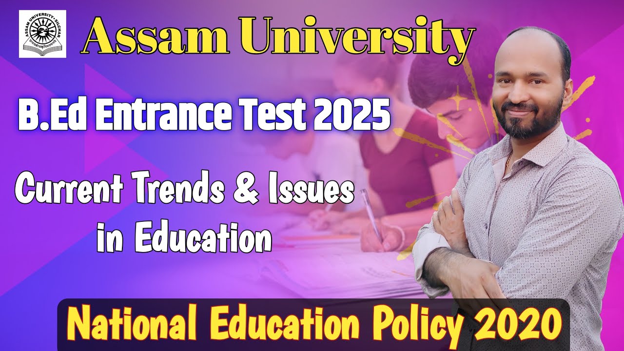 Assam University B.Ed Entrance 2025 | National Education Policy 2020 | Top 30 MCQs