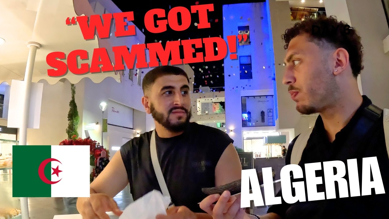 “WE GOT SCAMMED” IN ALGERIA 🇩🇿