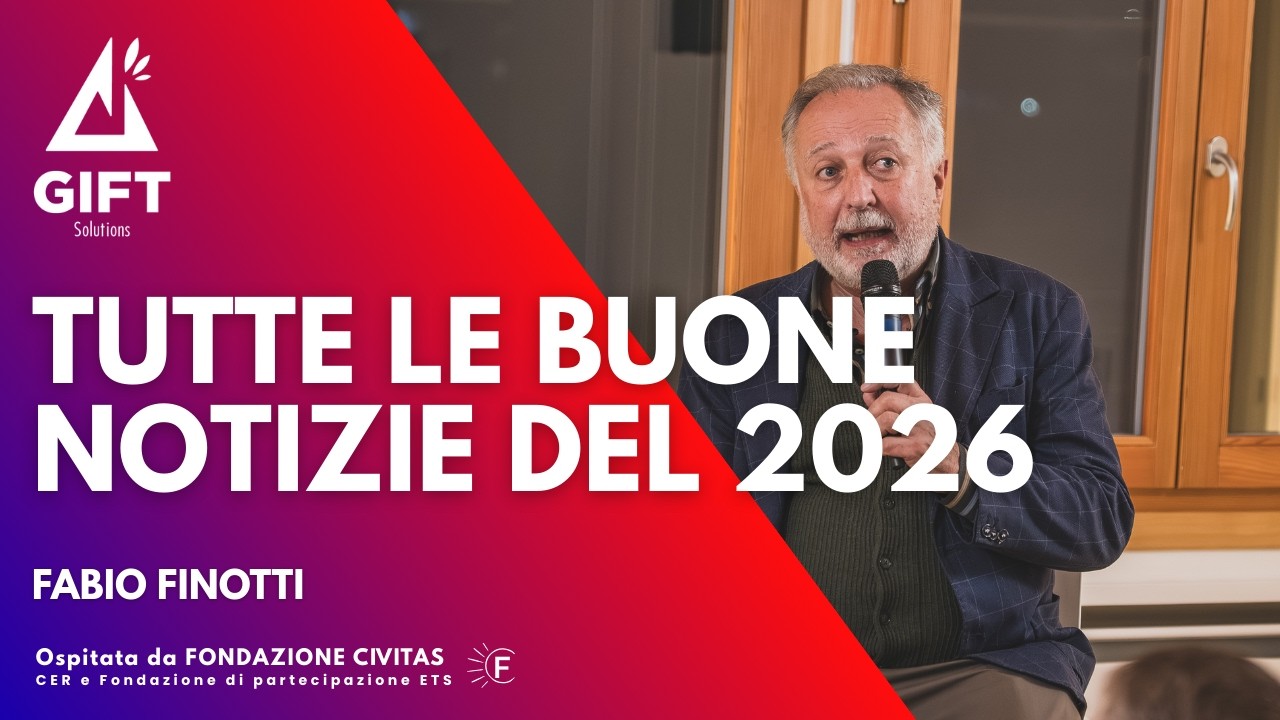TUTTE LE BUONE NOTIZIE DEL 2026 - INTERVENTO FABIO FINOTTI