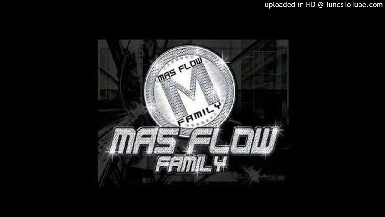 11-Mas Flow Family - Don Omar, Joan & O&acute;Neill, Baby Ranks (Mas Flow Family)