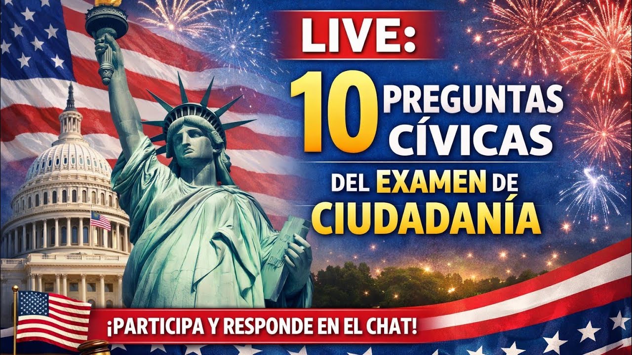 LIVE: 10 Preguntas Cívicas del Examen de Ciudadanía 2026
