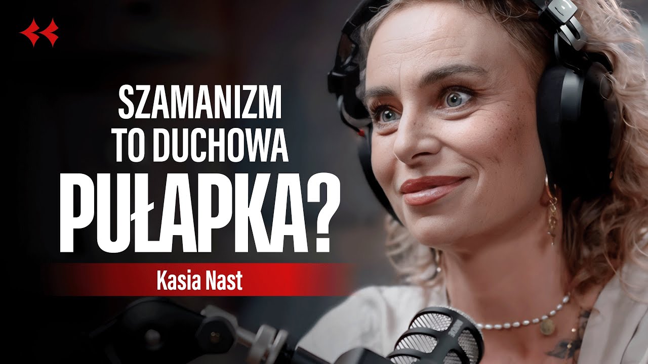 Szamanizm: duchowa pułapka czy klucz do przebudzenia? Kasia Nast