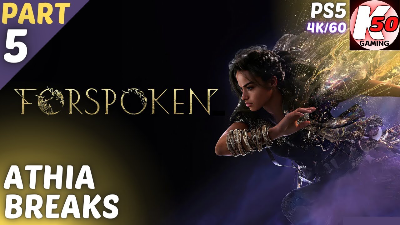 Athia Breaks / Forspoken (PS5) / Part 5 - [4K/60]
