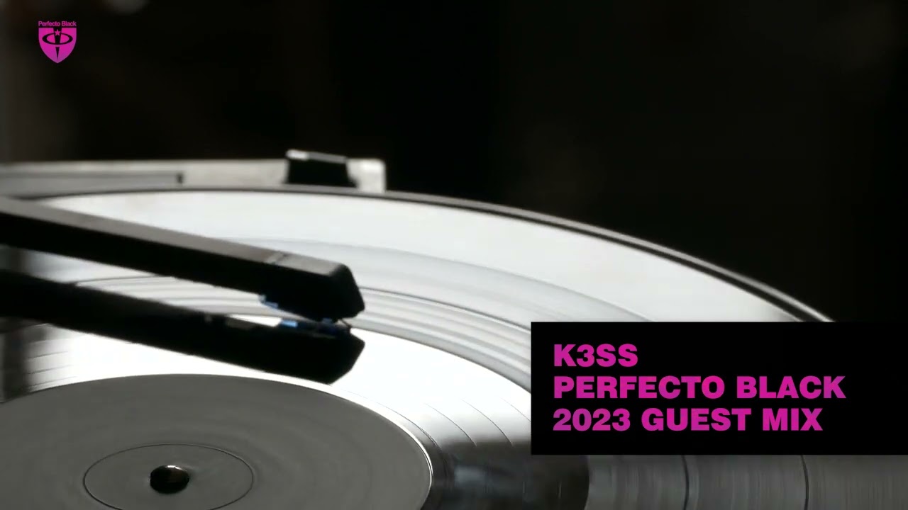 K3SS Guest Mix 2023 [Perfecto Black]