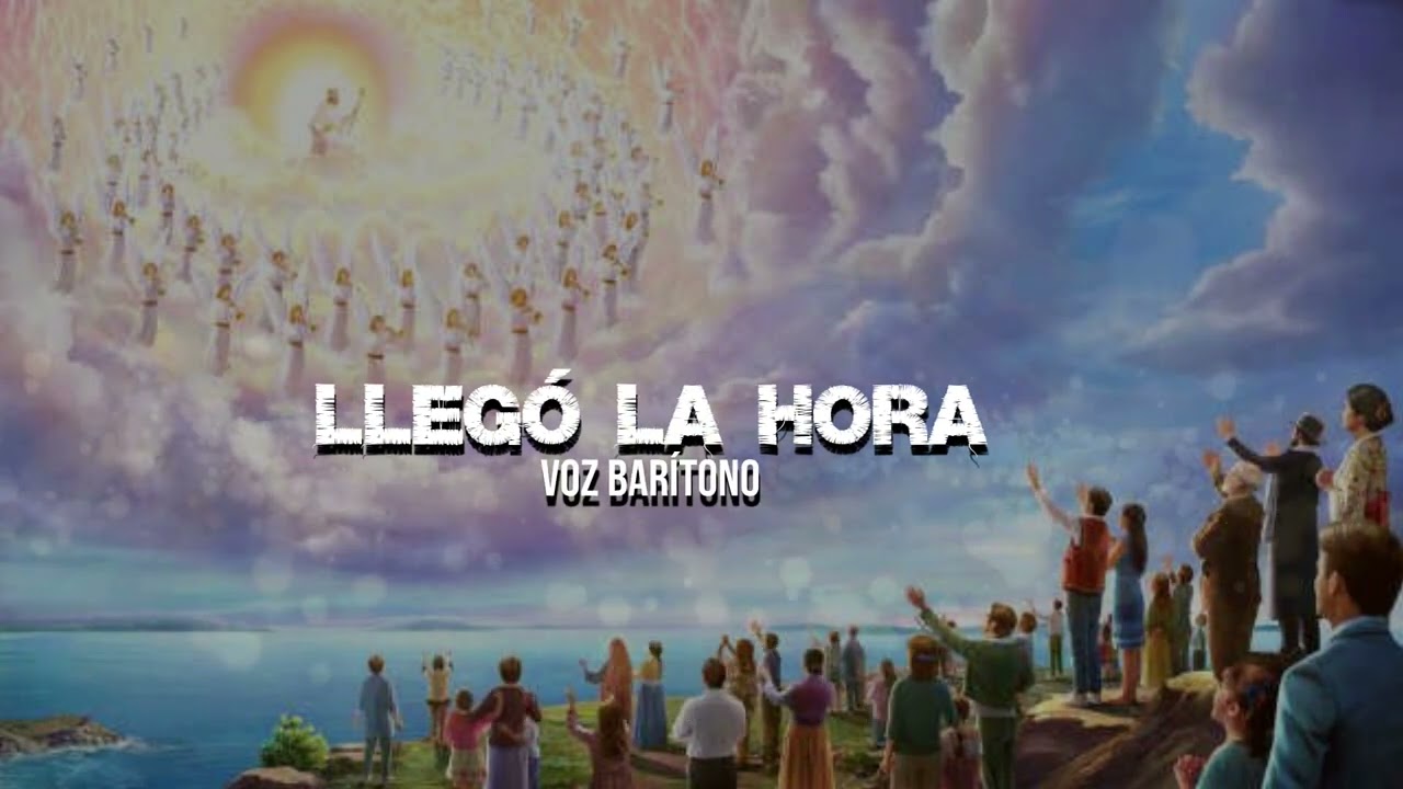 Llegó la hora / Voz Barítono
