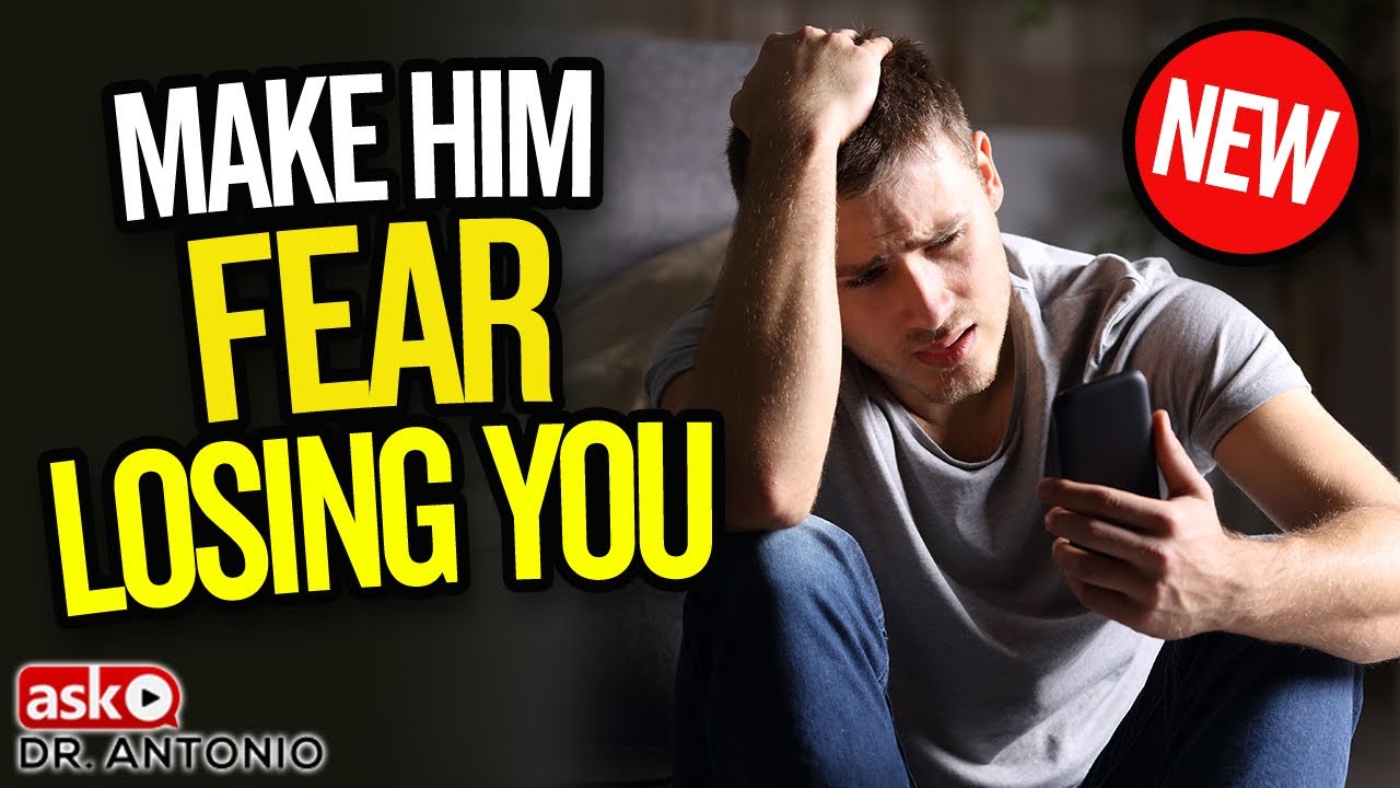 Make Him Worry About Losing You - 6 Powerful New Tips That Always Work!