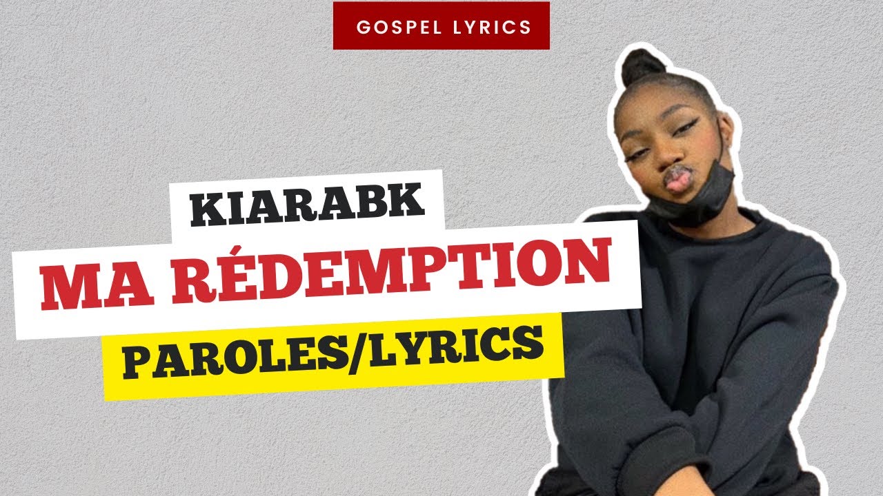 Kiarabk - Ma rédemption (Paroles)