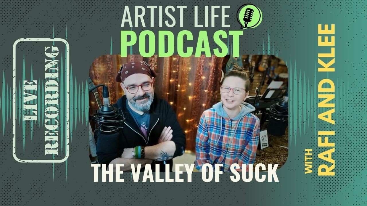 Navigating The Valley Of Suck - Artist Podcast