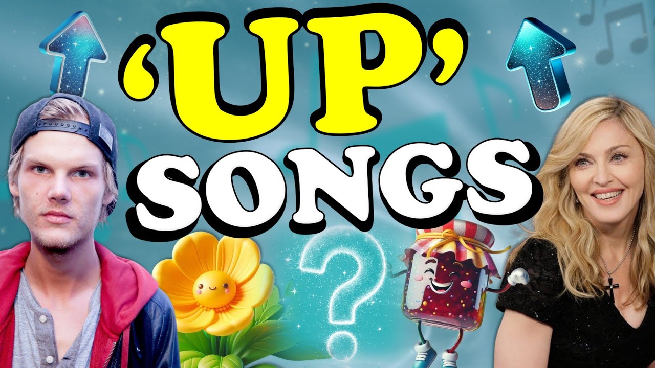 Songs With 'UP' In The Title🎵Guess The Song Music Quiz