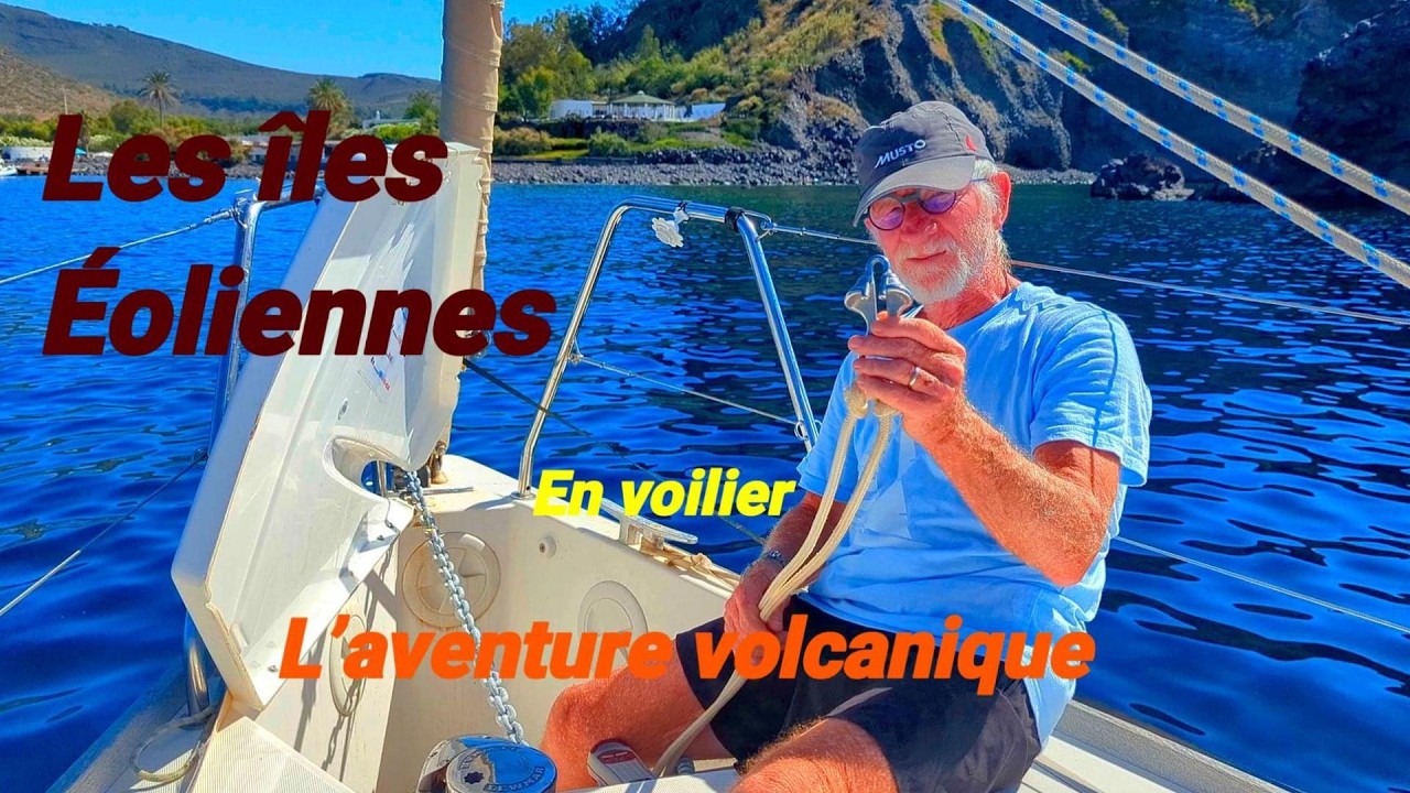 Les îles Éoliennes en voilier --l’aventure volcanique -