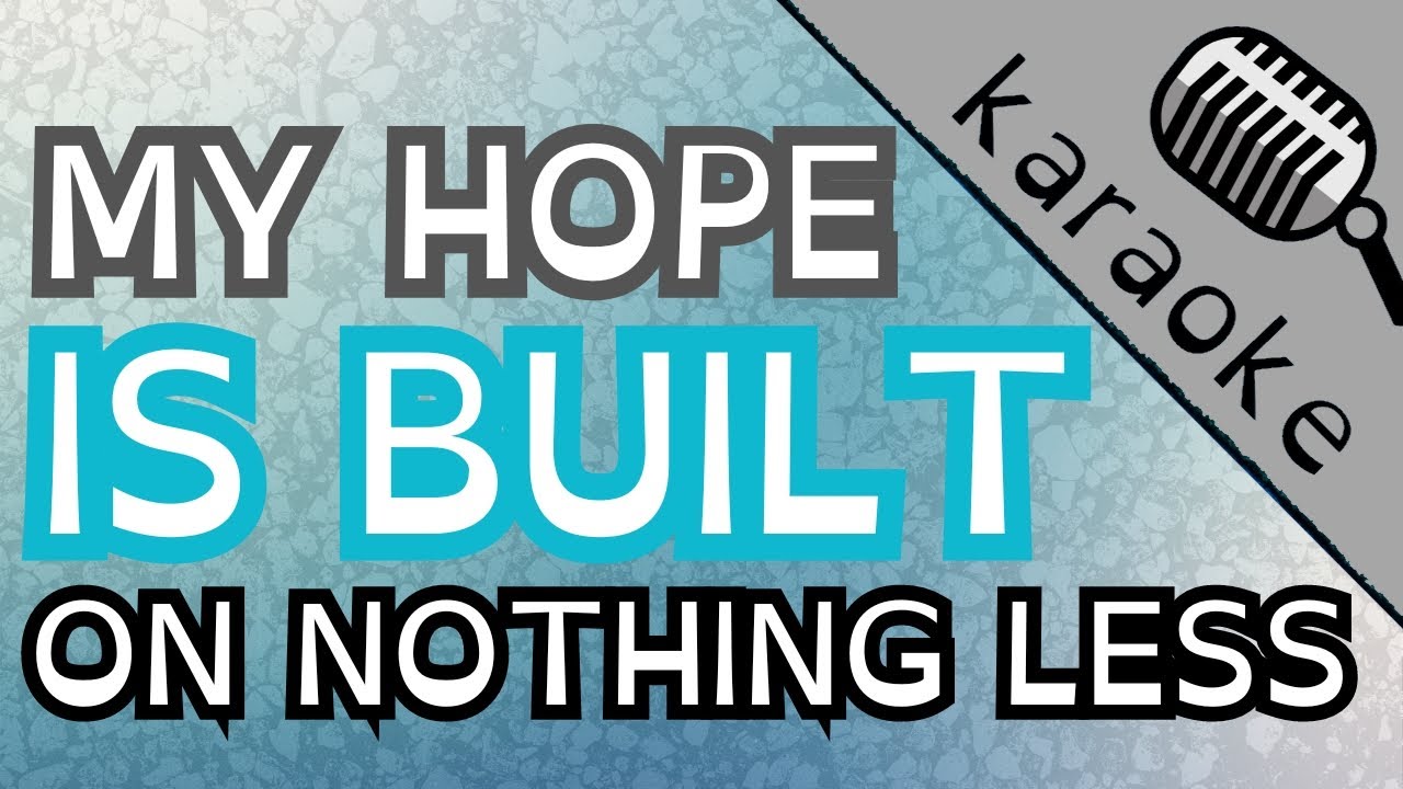 My Hope is Built on Nothing Less - Karaoke Hymn Music Video | Sing-along
