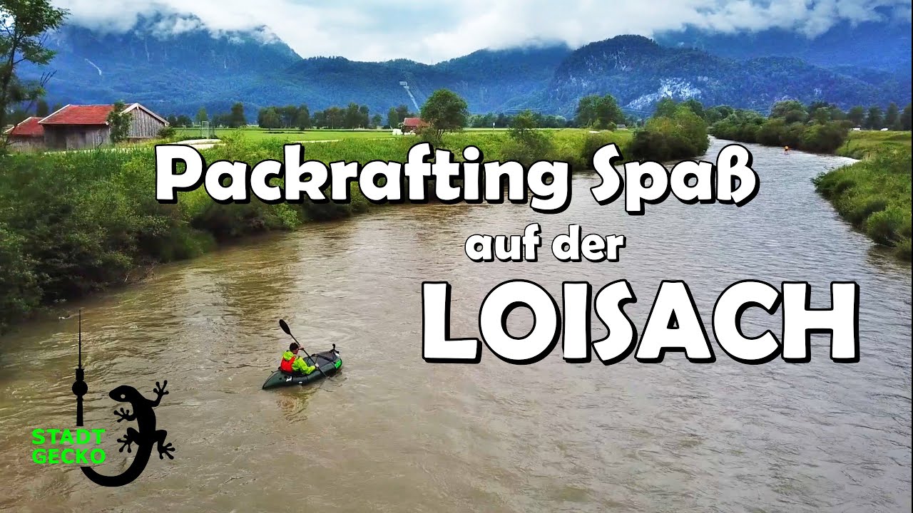 Packrafting Spaß auf der Loisach // meine ersten Wildwassererfahrungen 🥰🤘🏽 STADTGECKO