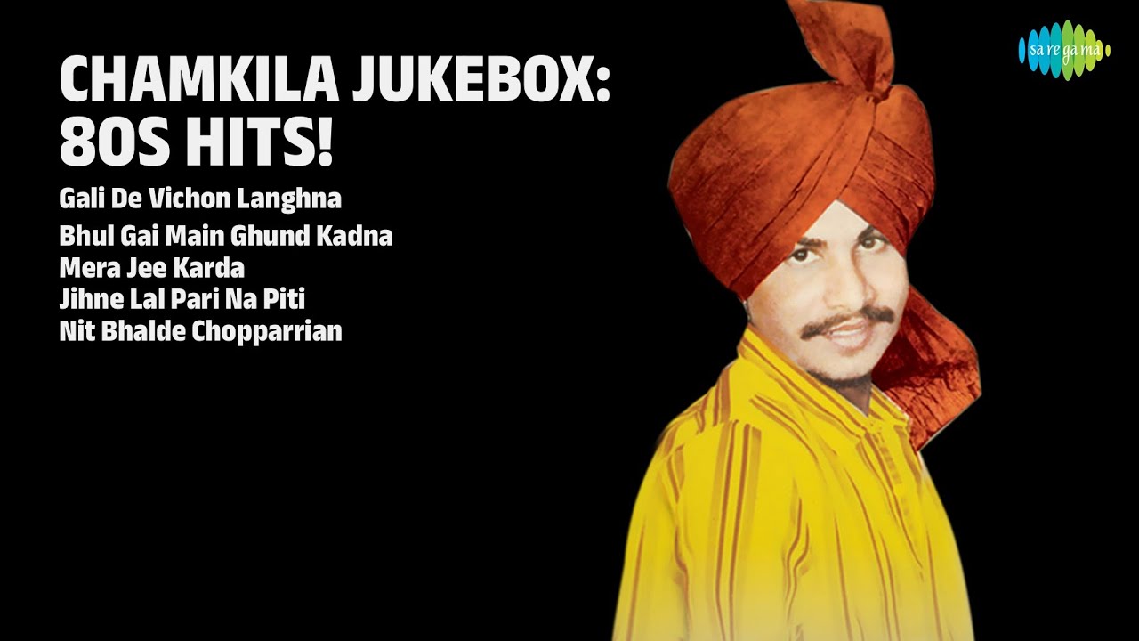 ਚਮਕੀਲਾ ਦੇ 80s ਦੇ ਹਿੱਟ ਗੀਤ! | Amar Singh Chamkila Songs | Gali De Vichon Langhna