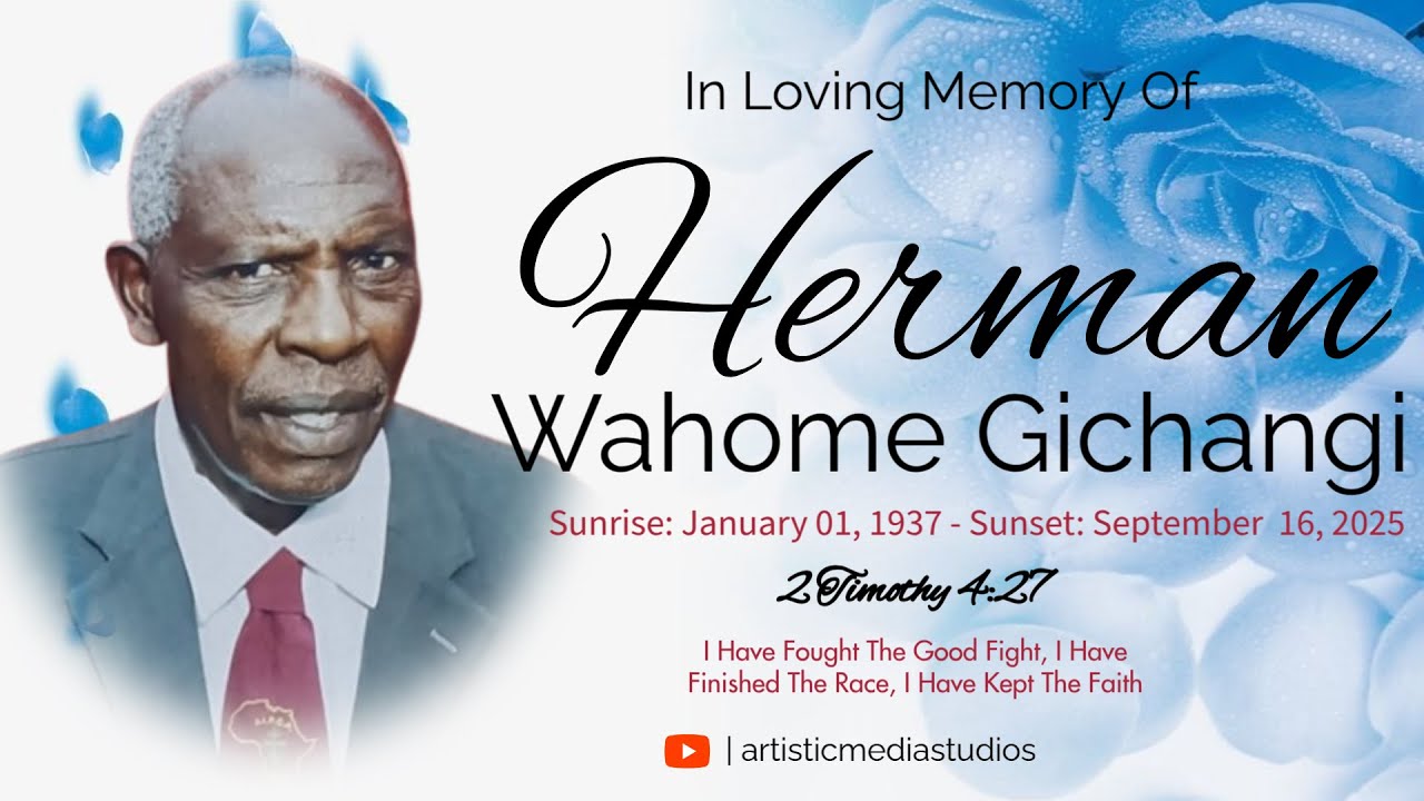 In Loving Memory Of The Late Herman Wahome Gichangi.