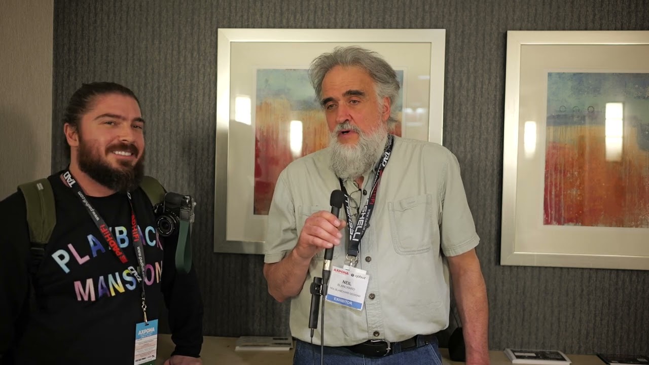 AXPONA 2024 Interview will Neil Blanchard- the big brain behind Neil Blanchard Designs