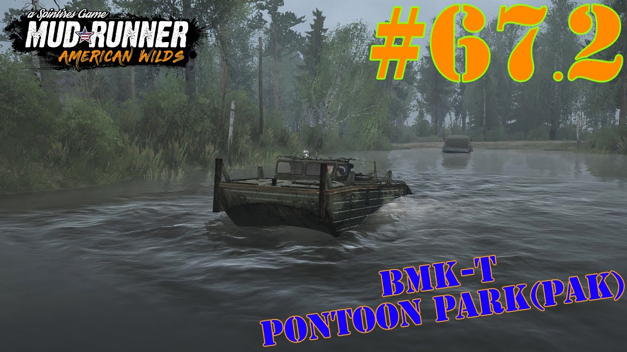 Обзор модов для игри в MudRunner(КРАЗ-255Б Pontoon Park(pak))(часть2)
