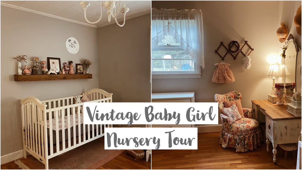 VINTAGE BABY GIRL NURSERY | NURSERY TOUR | VINTAGE HOME