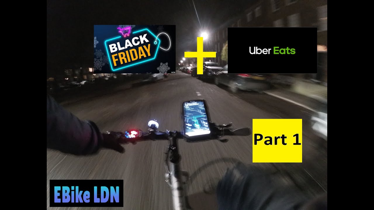UberEats london city Black Friday  - Part 1