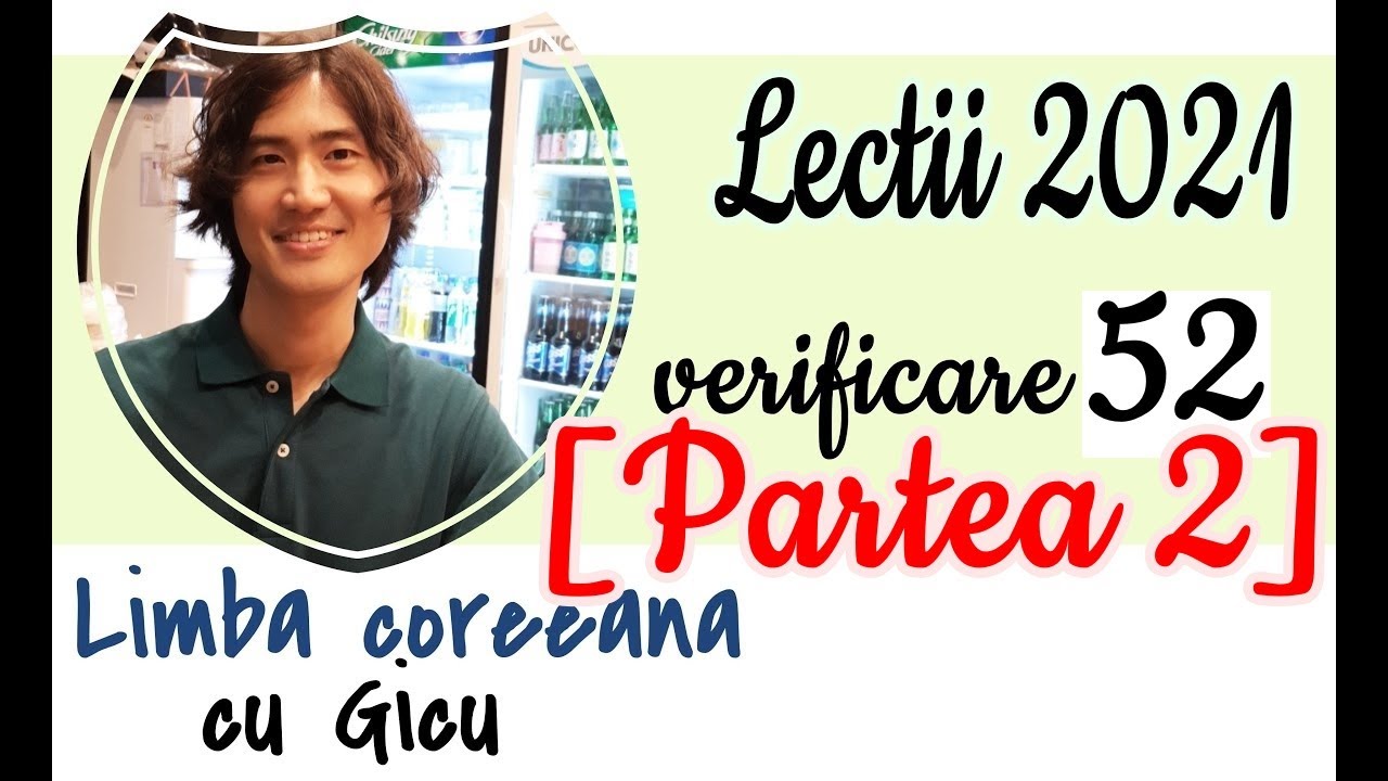 Verificare la limba coreeana #52 - Partea a doua