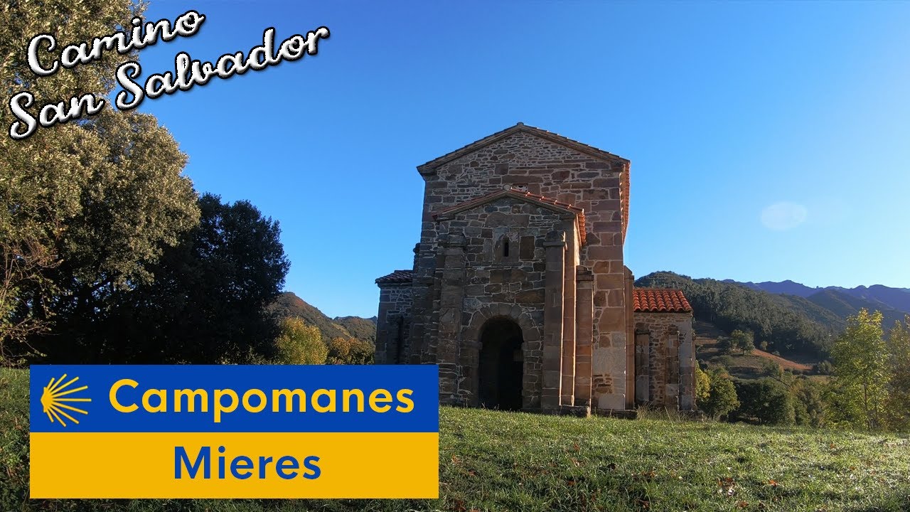 Camino SAN SALVADOR - Campomanes · Mieres (subtítulos)