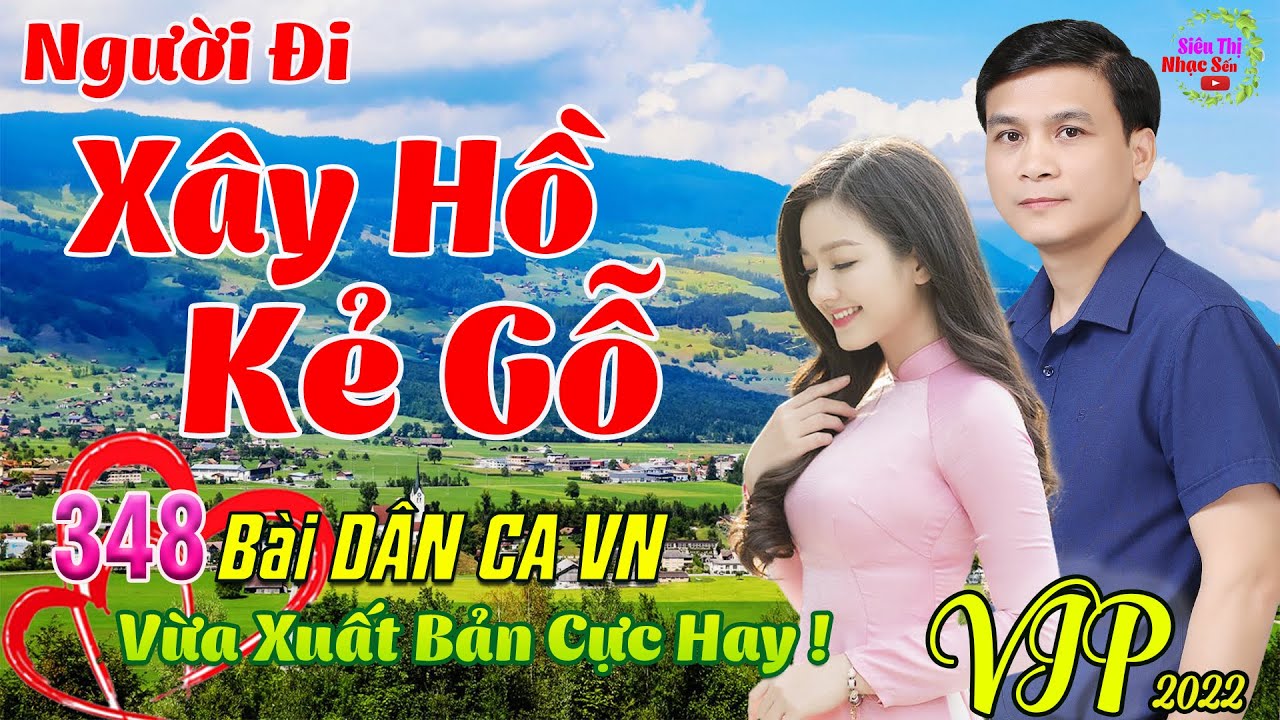 Người Đi Xây Hồ Kẻ Gỗ,Ở Hai Đầu Nỗi Nhớ💞348 Bài Dân ca Trữ Tình Thanh Ngân Gia Tiến XUẤT BẢN CỰC HAY