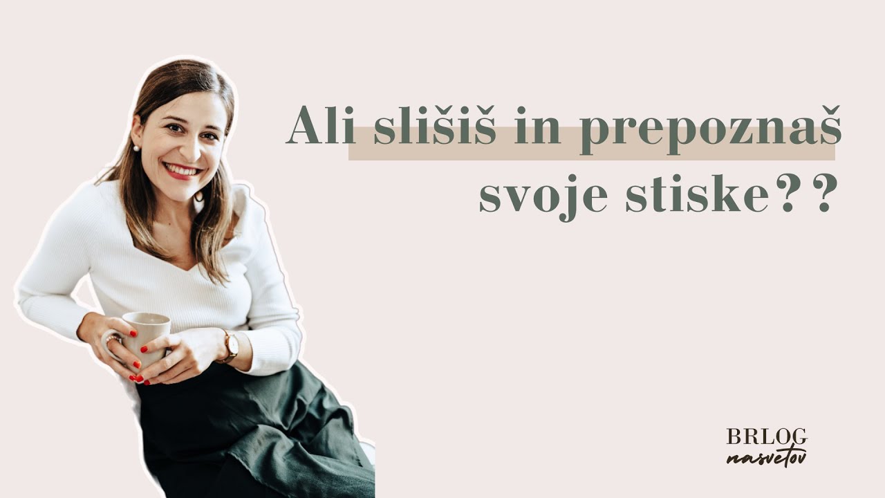 Ali slišiš in prepoznaš svoje stiske?