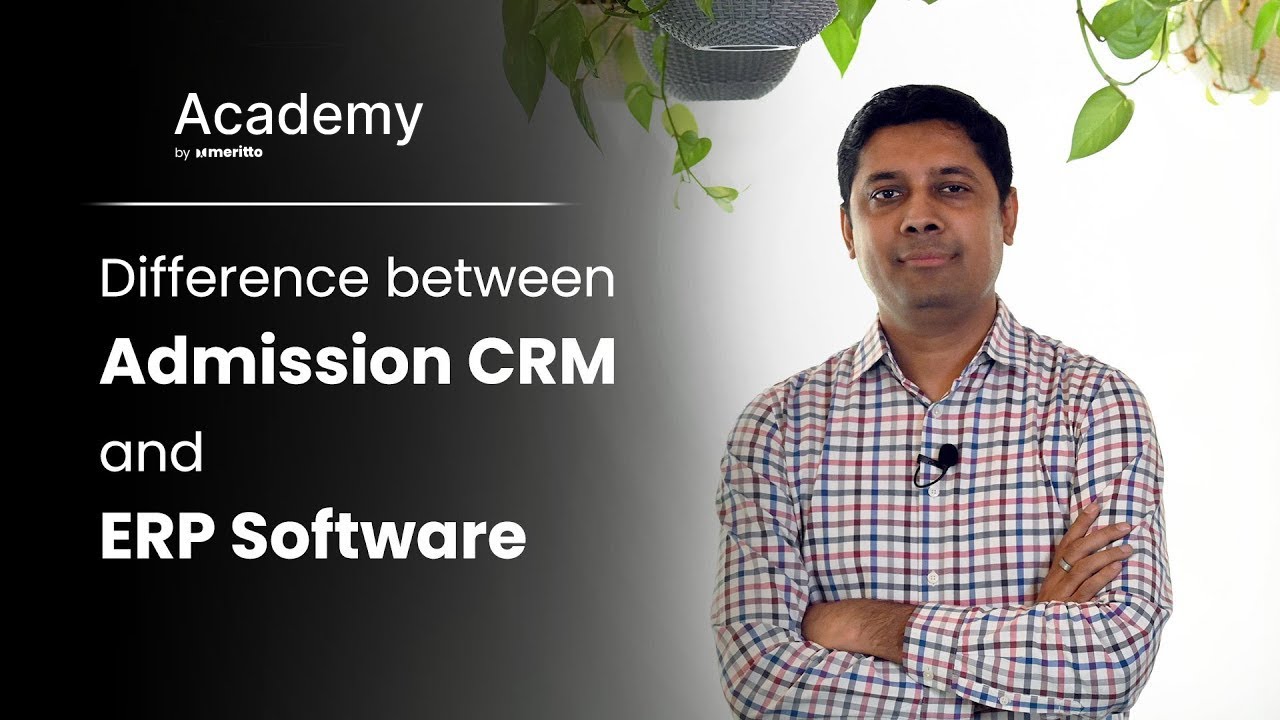 How is Admission CRM different from ERP Software? | Academy by Meritto (formerly NoPaperForms)