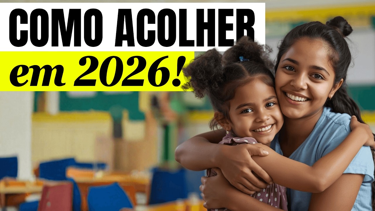 COMO ACOLHER as crianças em 2026!