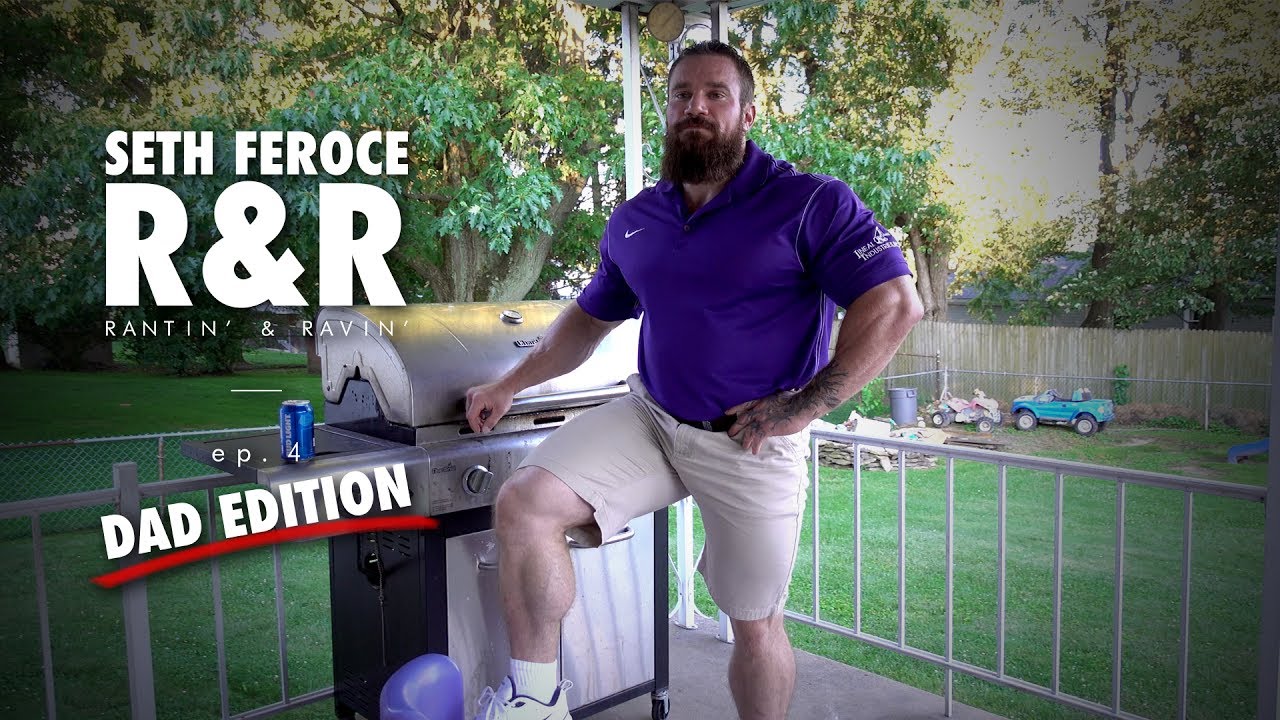 Seth Feroce Rantin' & Ravin' EP. 4 BBQ Dad Edition