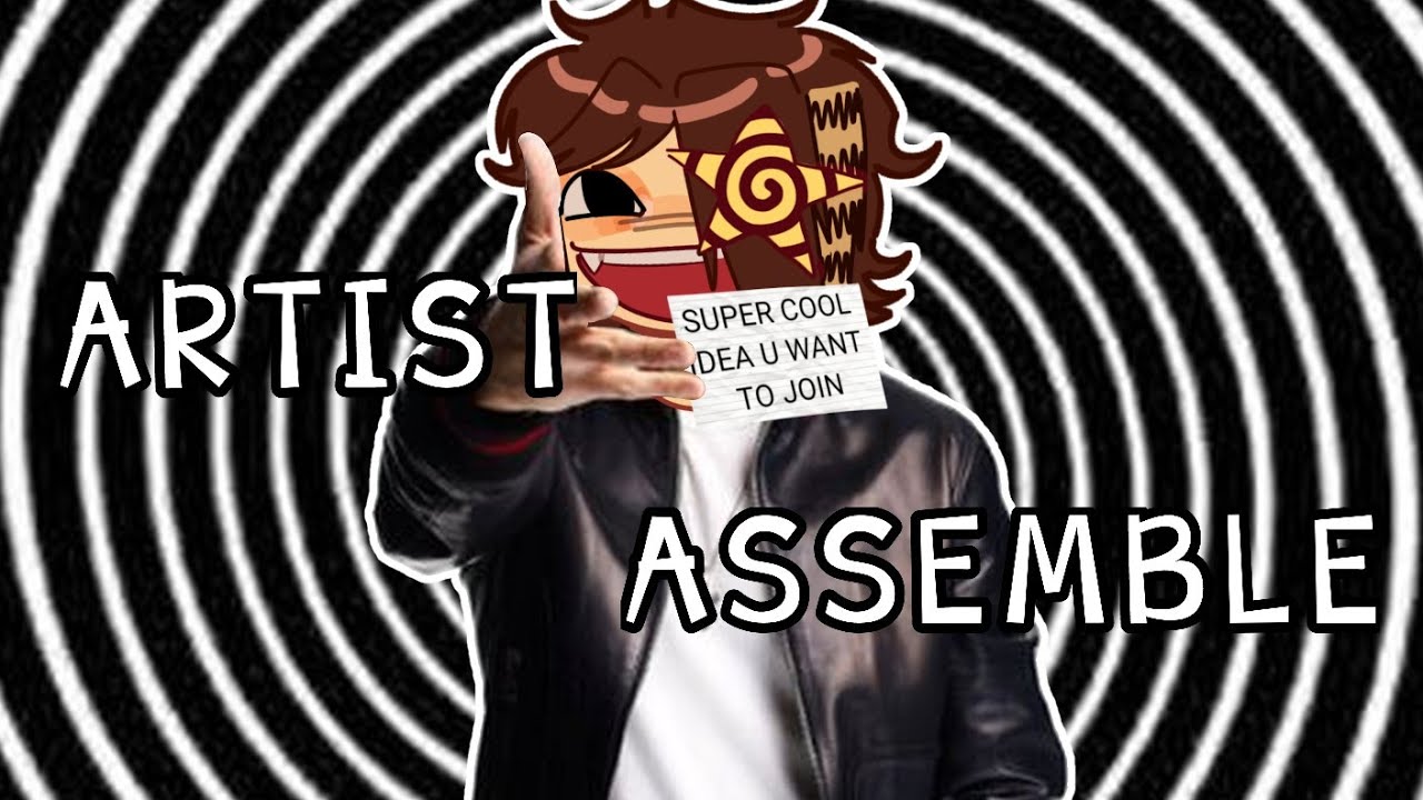 ARTIST ASSEMBLE ‼️ (It's worth it trust)