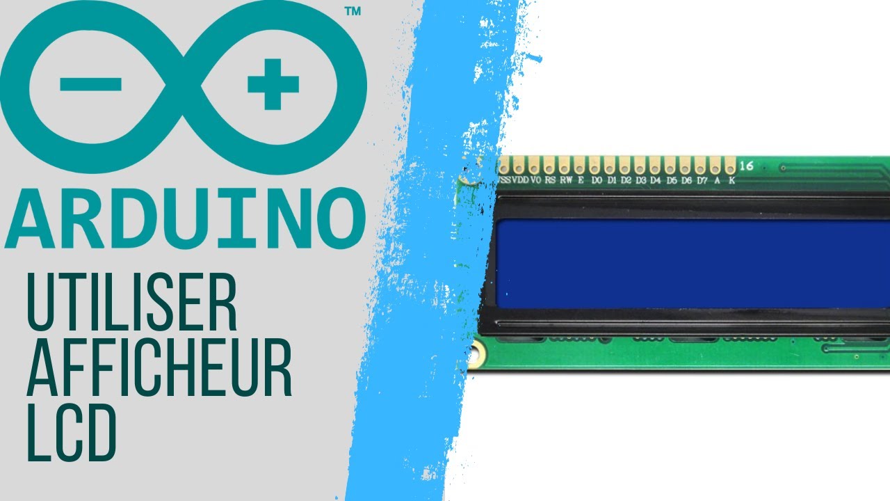 Utiliser un écran LCD | ARDUINO #23