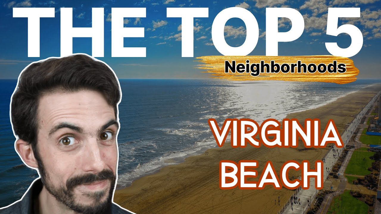 Top 5 Neighborhoods To Live in Virginia Beach in 2023