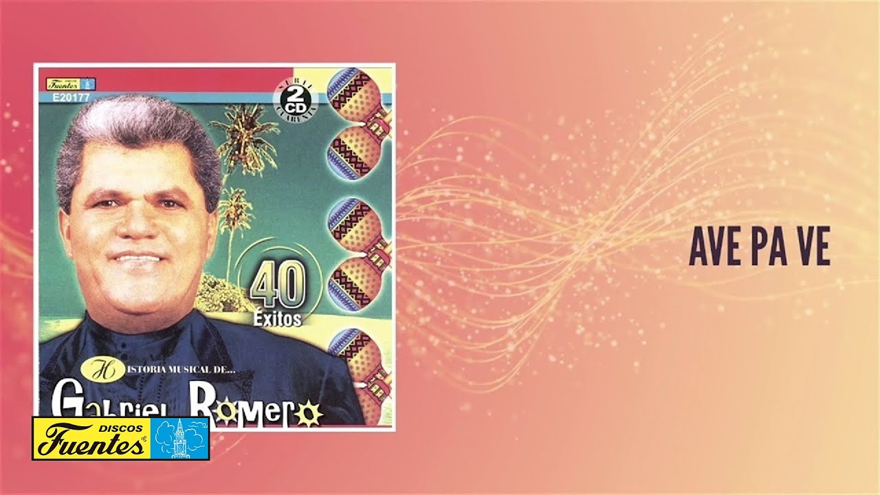 Ave Pa Ve - Gabriel Romero (Audio) | Discos Fuentes