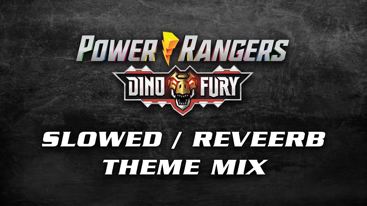 Power Rangers Dino Fury | Slowed / Reveerb Theme Mix