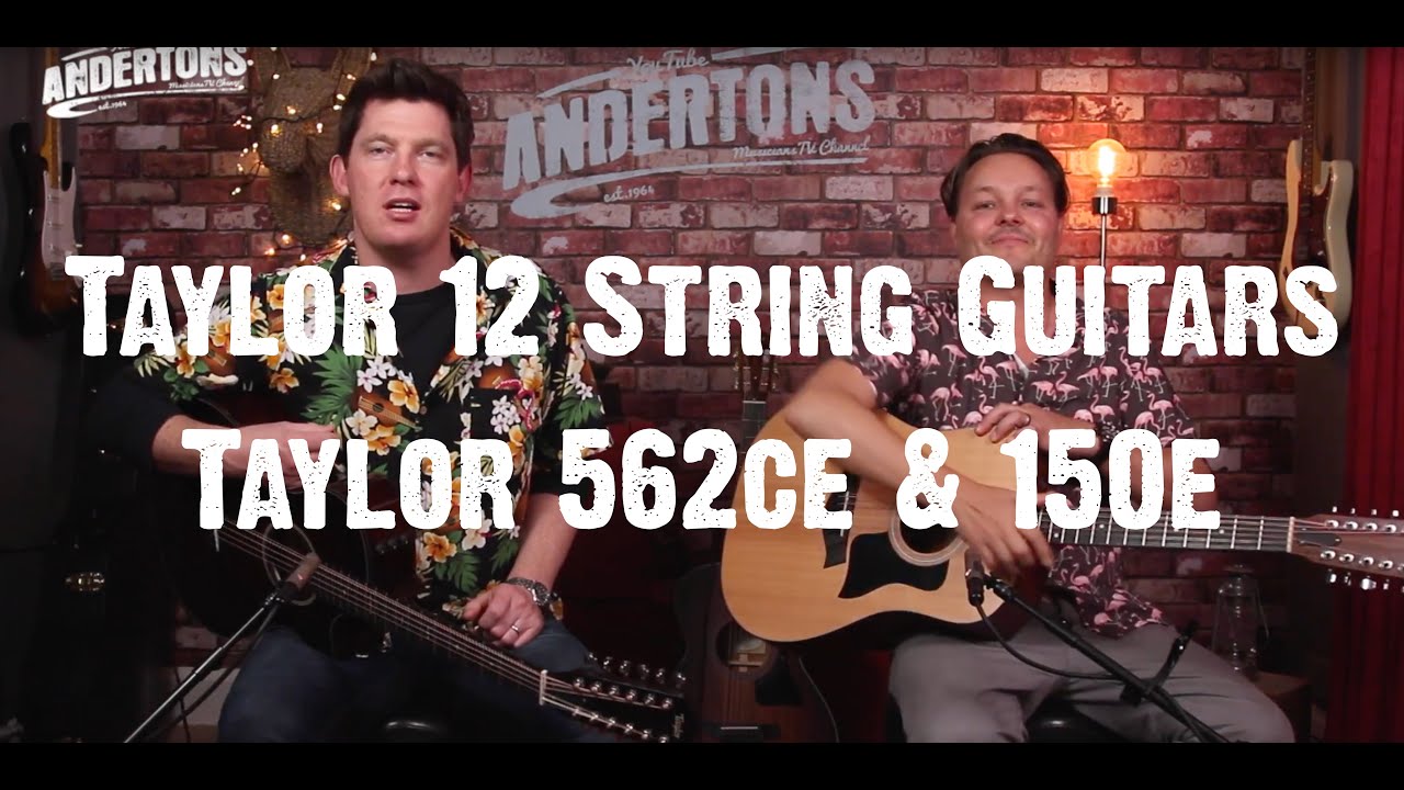 Acoustic Paradiso - Taylor 12 Strings - Taylor 562ce & 150e