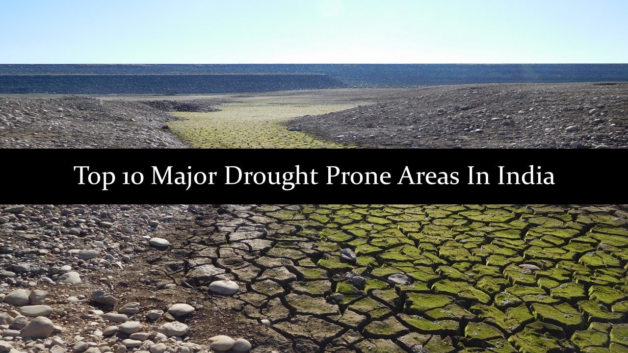 Top 10 Major Drought Prone Areas In India | Drought In India