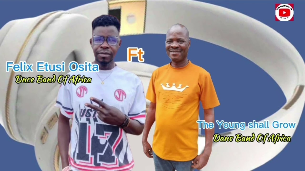 esan music latest Felix Etusi Osita Dance band  of Africa 