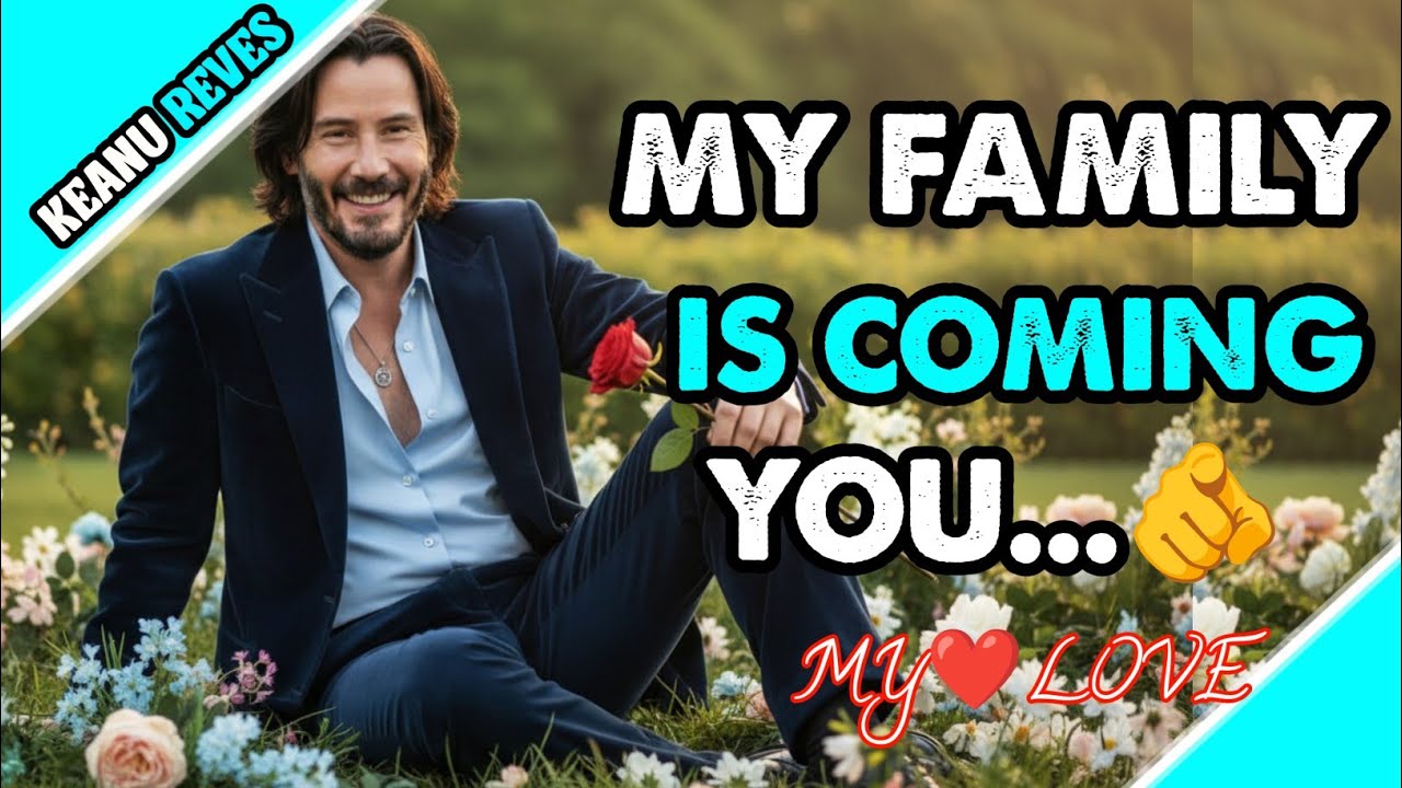Future Wife… My Family Is Coming to You | Keanu reeves 