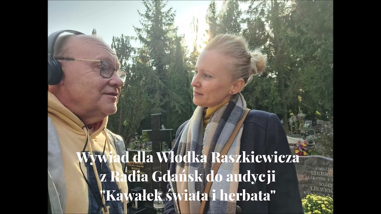 Jesienny spacer po cmentarzu łostowickim, czyli rozmowa z Włodkiem Raszkiewiczem dla Radia Gdańsk