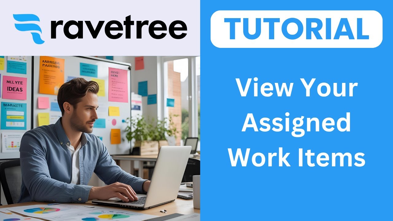 Ravetree View Your Assigned Work Items