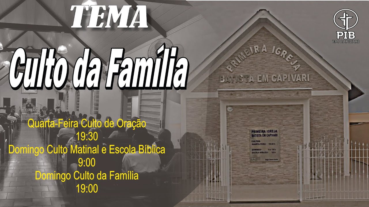 PIBC - TEMA: Culto da Fam&iacute;lia | 28/07/2024