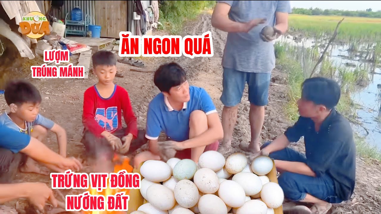 Lượm trứng vịt đẻ rớt trên đồng nướng ăn ngon hết sảy| Khương Dừa