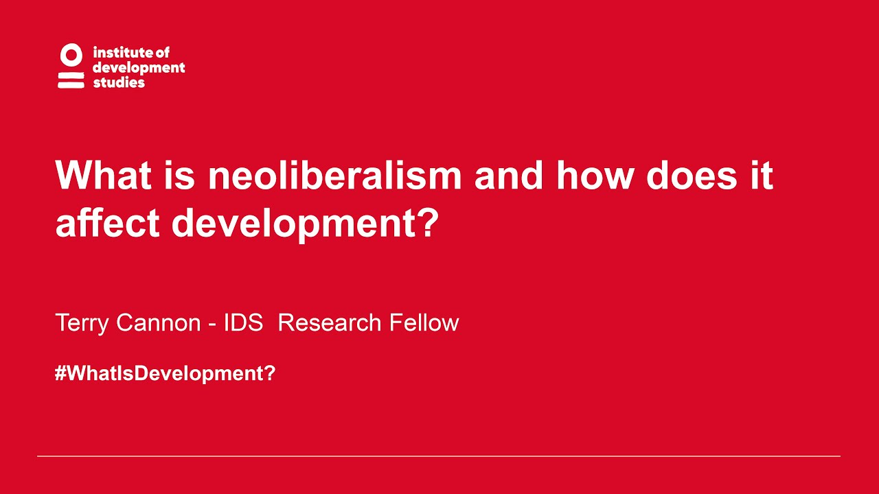 What is neoliberalism and how does it affect development?