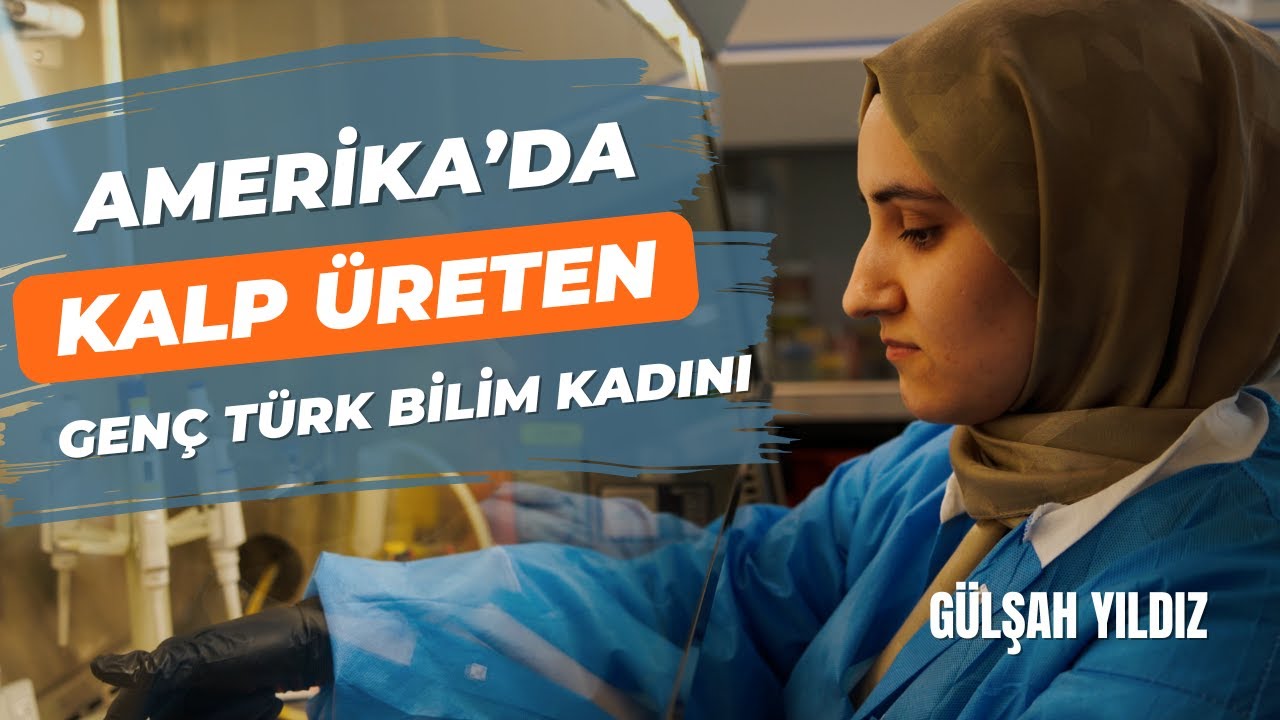 Amerika’da Kalp Hücresi Üretiyor | Türk Bilim Kadını | Gülşah Yıldız