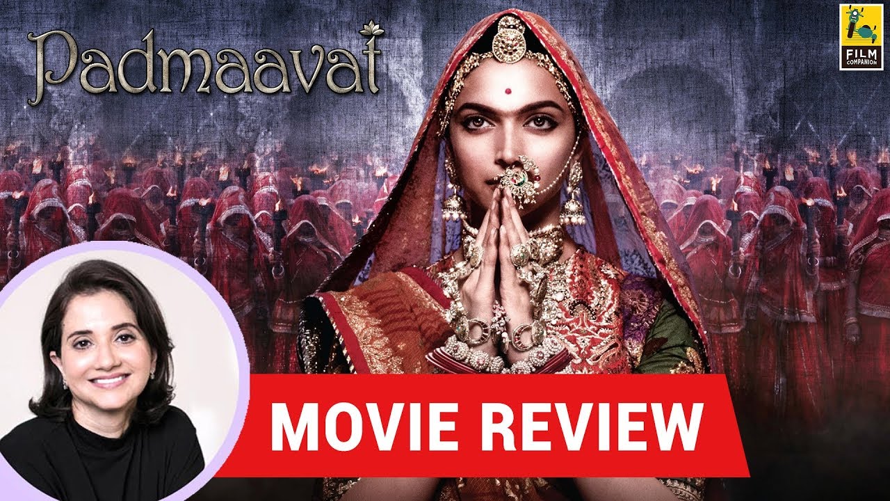 Anupama Chopra's Movie Review of Padmaavat | Ranveer Singh | Deepika Padukone | Shahid Kapoor