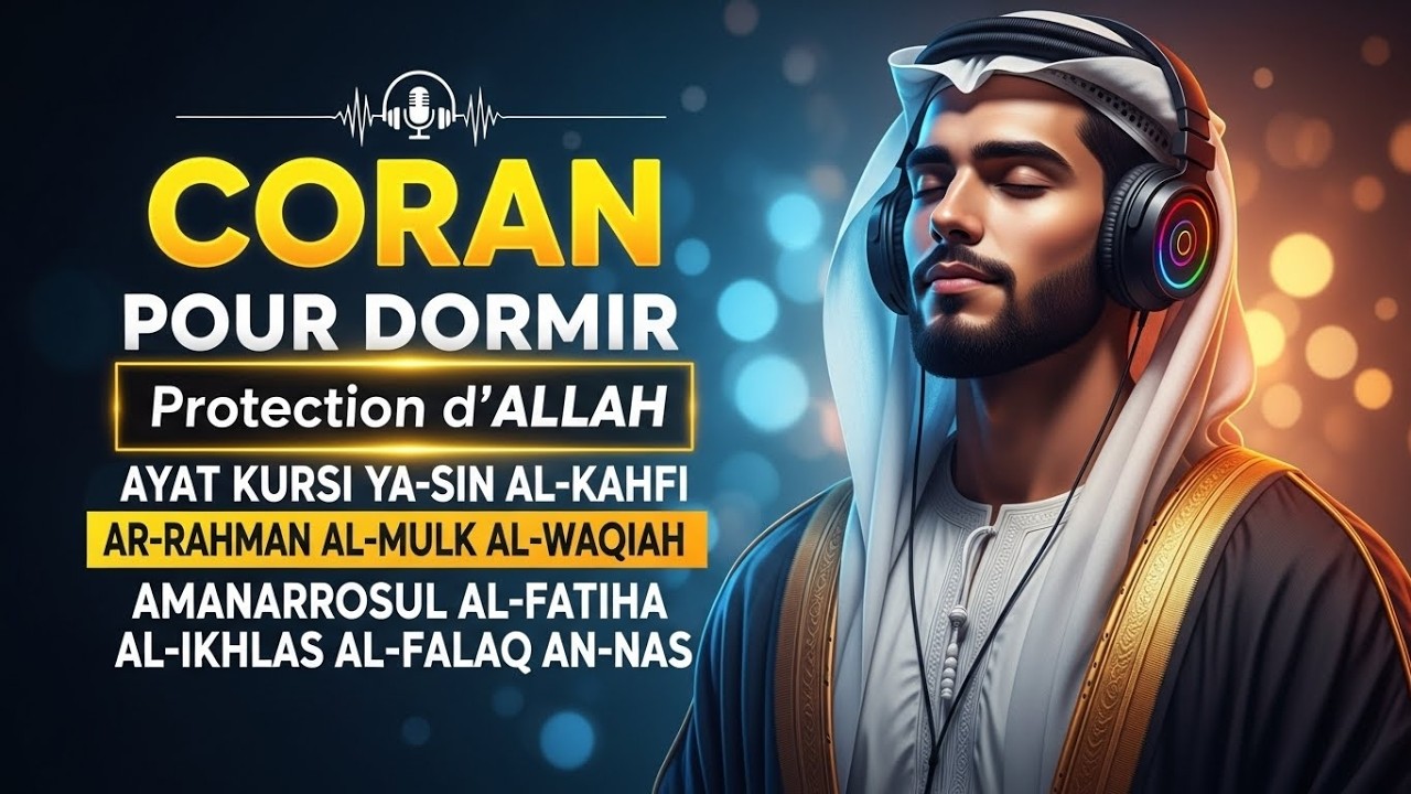 Coran pour Dormir - Doua Islamique du Soir & Protection d’Allah - DIMANCHE