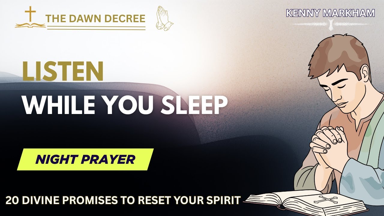 Listen While You Sleep - 20 Divine Promises to Reset Your Spirit | THE DAWN DECREE