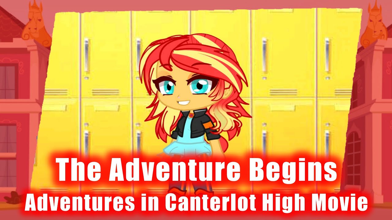 Adventures in Canterlot High: The Adventure Begins | Full Movie 